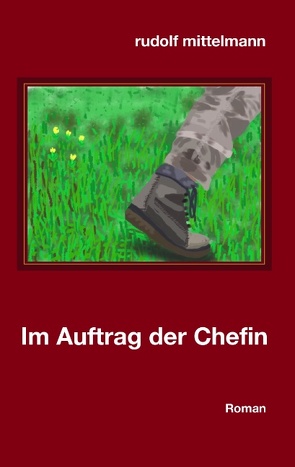 Im Auftrag der Chefin von Mittelmann,  Rudolf