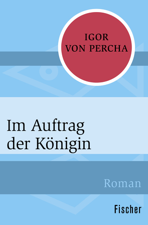 Im Auftrag der Königin von Percha,  Igor von