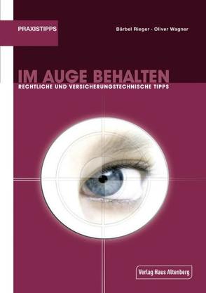 Im Auge behalten von Rieger,  Bärbel, Wagner,  Oliver