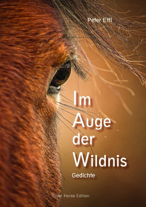 Im Auge der Wildnis von Ettl,  Peter