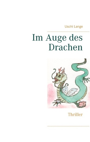 Im Auge des Drachen von Lange,  Uschi