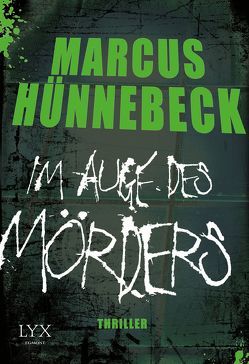 Im Auge des Mörders von Hünnebeck,  Marcus