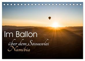 Im Ballon über dem Sossusvlei, Namibia (Tischkalender 2024 DIN A5 quer), CALVENDO Monatskalender von van der Wiel,  Irma