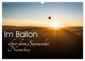 Im Ballon über dem Sossusvlei, Namibia (Wandkalender 2024 DIN A3 quer), CALVENDO Monatskalender von van der Wiel,  Irma