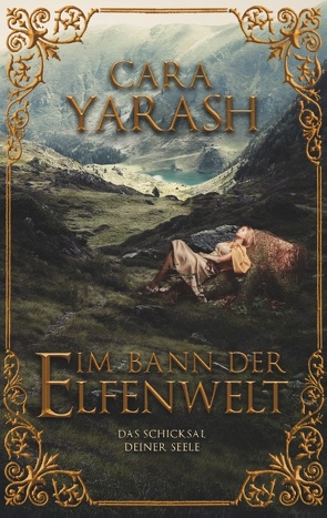 Im Bann der Elfenwelt von Yarash,  Cara