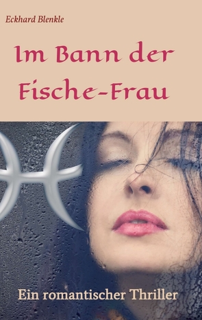 Im Bann der Fische-Frau von Blenkle,  Eckhard