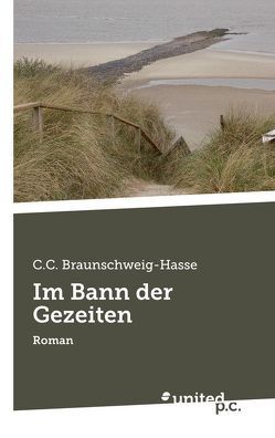 Im Bann der Gezeiten von Braunschweig-Hasse,  C.C. Im Bann der Gezeiten von Braunschweig-Hasse,  C.C.