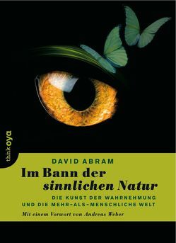 Im Bann der sinnlichen Natur von Abram,  David, Fersterer,  Matthias, Schilk,  Jochen, Weber,  Andreas