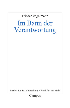 Im Bann der Verantwortung von Vogelmann,  Frieder