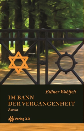 Im Bann der Vergangenheit (Band 2) von Wohlfeil,  Ellinor