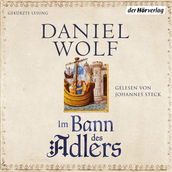 Im Bann des Adlers von Steck,  Johannes, Wolf,  Daniel