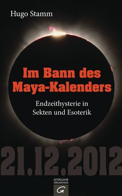 Im Bann des Maya-Kalenders von Stamm,  Hugo