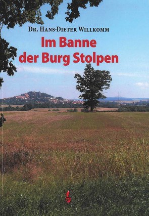 Im Banne der Burg Stolpen von Willkomm,  Hans Dieter