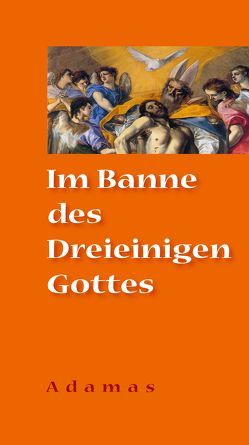 Im Banne des Dreieinigen Gottes von Becker,  Klaus M