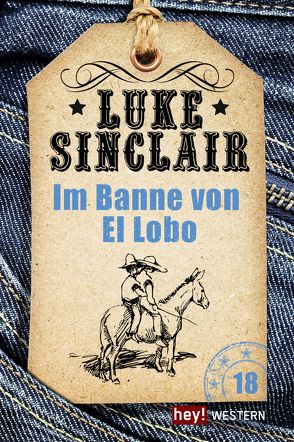 Im Banne von El Lobo von Sinclair,  Luke