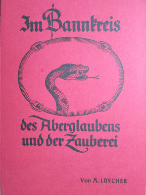 Im Bannkreis des Aberglaubens und der Zauberei von Lüscher,  Albert