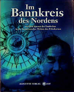 Im Bannkreis des Nordens von Boden,  Jürgen F, Brandon,  Randy, Breiter,  Matthias, Elander,  Magnus, Emshoff,  Elke, Gibson,  James R., Haycox,  Stephen, Manniche,  Jens Ch, Marquardt,  Ole, McGhee,  Robert, Meyer,  Sabine, Morrison,  William R, Myrell,  Günter, Nigge,  Klaus, Oelker,  Jan, Ovsyanikov,  Nikita, Polte,  Frank, Schweitzer,  Peter P