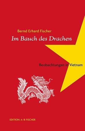 Im Bauch des Drachen von Fischer,  Angelika, Fischer,  Bernd Erhard