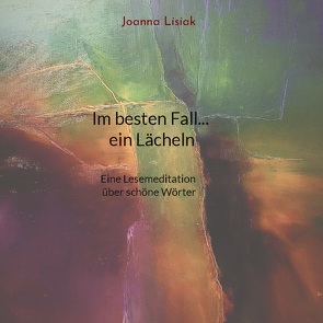 Im besten Fall… ein Lächeln von Lisiak,  Joanna