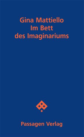 Im Bett des Imaginariums von Mattiello,  Gina