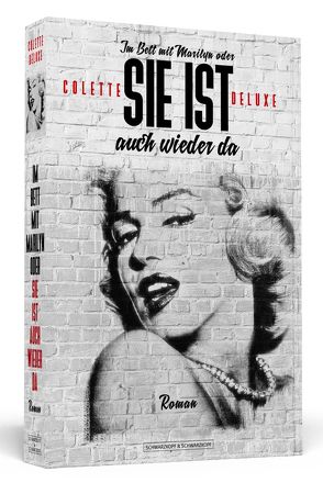 Im Bett mit Marilyn – oder: Sie ist auch wieder da von Deluxe,  Colette