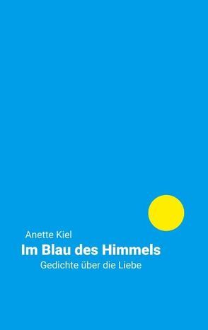 Im Blau des Himmels von Kiel,  Anette