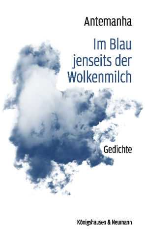 Im Blau jenseits der Wolkenmilch von Antemanha