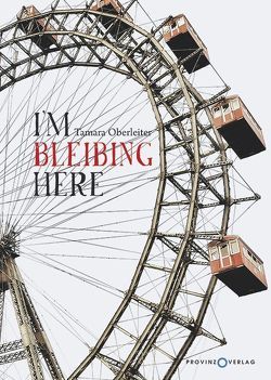 I`m bleibing here von Oberleiter,  Tamara