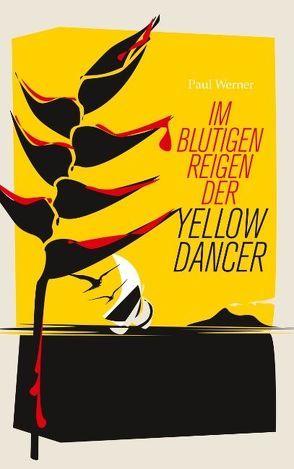 Im blutigen Reigen der Yellow Dancer von Werner,  Paul