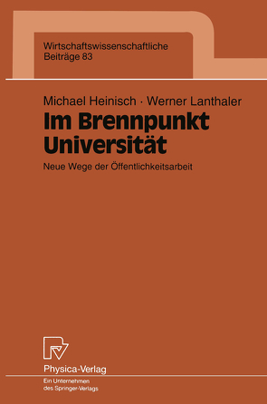 Im Brennpunkt Universität von Heinisch,  Michael, Lanthaler,  Werner