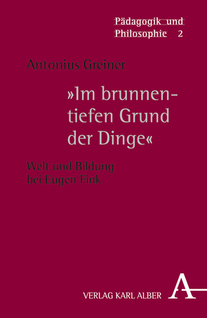 „Im brunnentiefen Grund der Dinge“ von Greiner,  Antonius