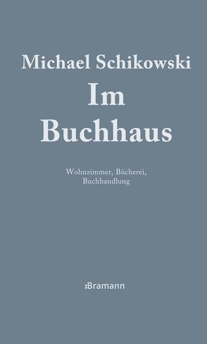 Im Buchhaus von Schikowski,  Michael