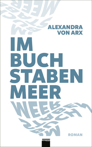 Im Buchstabenmeer von von Arx,  Alexandra