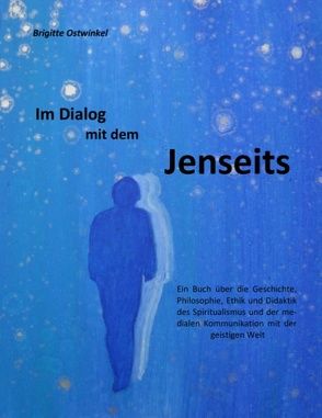 Im Dialog mit dem Jenseits von Ostwinkel,  Brigitte