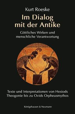 Im Dialog mit der Antike von Roeske,  Kurt