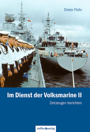 Im Dienst der Volksmarine II von Flohr,  Dieter