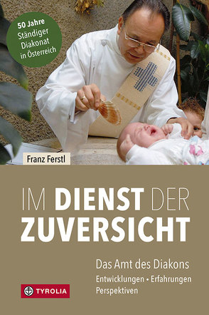 Im Dienst der Zuversicht von Ferstl,  Franz, Weber,  Franz