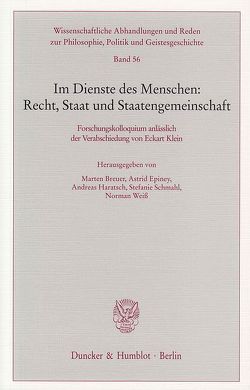 Im Dienste des Menschen: Recht, Staat und Staatengemeinschaft. von Breuer,  Marten, Epiney,  Astrid, Haratsch,  Andreas, Schmahl,  Stefanie, Weiß,  Norman