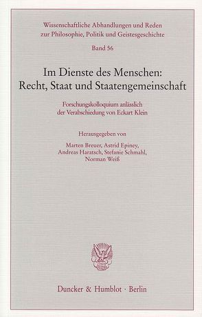 Im Dienste des Menschen: Recht, Staat und Staatengemeinschaft. von Breuer,  Marten, Epiney,  Astrid, Haratsch,  Andreas, Schmahl,  Stefanie, Weiß,  Norman