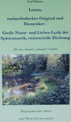 Im „dionysisch Taumeln“ – der lachende Lenau, die heitere Seite des Melancholikers und manische Poesie der Selbstbefreiung von Gibson,  Carl