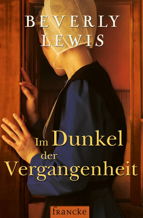 Im Dunkel der Vergangenheit von Lewis,  Beverly, Lutz,  Silvia