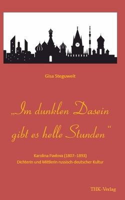 „Im dunklen Dasein gibt es helle Stunden“ von Steguweit,  Gisa