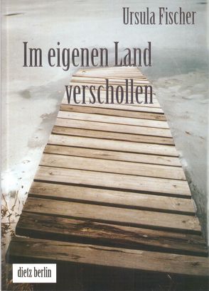 Im eigenen Land verschollen von Fischer,  Ursula