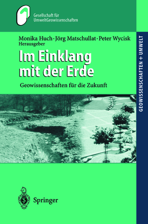 Im Einklang mit der Erde von Geldmacher,  H., Huch,  M., Huch,  Monika, Matschullat,  Jörg, Wycisk,  Peter