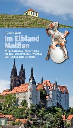 Im Elbland Meißen von Wolff,  Friedrich