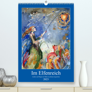 Im Elfenreich- Zauber und Magie der Elfen in schönen Aquarellen (Premium, hochwertiger DIN A2 Wandkalender 2023, Kunstdruck in Hochglanz) von Tiukkel,  Sveta