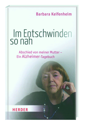 Im Entschwinden so nah von Keifenheim,  Barbara