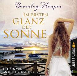 Im ersten Glanz der Sonne von Harper,  Beverley, Reitzenstein,  Anke