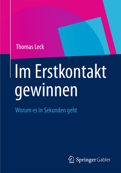 Im Erstkontakt gewinnen von Leck,  Thomas