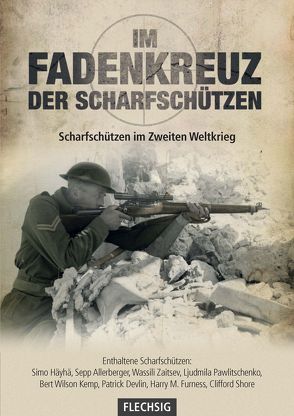 Im Fadenkreuz der Scharfschützen von Gilbert,  Adrian, McKenney,  Tom C., Mills,  Dan, Moorhouse,  Roger, Newark,  Tim, Pegler,  Martin, Plaster,  John L., Sasser,  Charles W., Spicer,  Mark, Thompson,  Leroy, Tonkin,  John B.